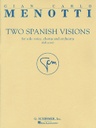 [HL50483671] Two Spanish Visions; Full Score HL50483671 Gian Carlo Menotti Solo S + Choir + Orchestra Schirmer