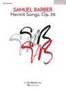 Hermit Songs;  HL50328820 Samuel Barber High Voice and Piano Schirmer