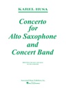 Concerto for Alto Saxophone and Concert Band HL50225760 Karel Husa Amp_Schirmer