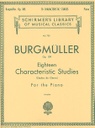 18 Characteristic Studies  Op. 109;  Hl50256170 Johann Friedrich Burgmüller Piano Schirmer