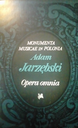 [PWM8632] Opera Omnia Canzoni Concerti Jarzebski Adam  Pwm - Polskie Wydawnictwo pwm8632