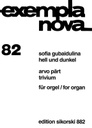 [SIK0882] Hell and Dunkel [Light and Darkness] / Trivium for organ Gubaidulina, Sofia / Pärt, Arvo Org SIK0882  Sikorski