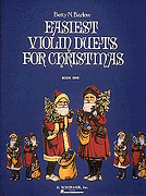 [HL50334830] Easiest Christmas Duets - Book 1; Score And Parts Hl50334830 Violon Et Piano Sch