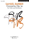 [HL50339370] Concerto, Op. 14; Score HL50339370 Samuel Barber Violin and Orchestra Schirmer