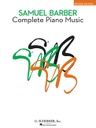 [HL50336700] Complete Piano Music;  HL50336700 Samuel Barber Piano Schirmer
