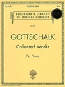 [HL50482483] Collected Works for Piano;  HL50482483 Louis Moreau Gottschalk Piano Schirmer