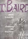 [PWM5352] Chanson des trouvères Baird Tadeusz contralto (ou mezzo-soprano) avec accompagnement de 2 flûtes et violoncelle Pwm - Polskie Wydawnictwo pwm5352