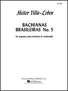 [HL50242130] Bachianas Brasileiras No. 5; Score Hl50242130 Heitor Villa-Lobos Solo S + 8 Cellos Vocal
