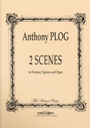[TP161] 2 Scenes Tp161 Plog Anthony Trumpet, Soprano Voice Organ Brass Press